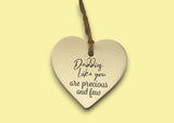 Ceramic Hanging Heart - Daddies like you are precious and few