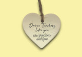 Ceramic Hanging Heart - Dance Teachers like you are precious and few