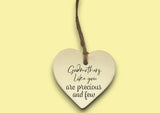 Ceramic Hanging Heart - Godmothers like you are precious and few