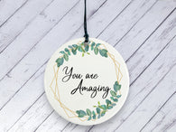 Motivational Gift - You are Amazing - Botanical Ceramic circle