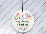 If Childminders were flowers I'd pick you Floral Ceramic circle