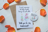 Wish Bracelet, Badge, Magnet or Keyring - Will you be my Bridesmaid? Funny Booze & Cake