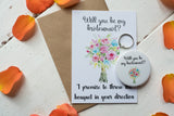 Wish Bracelet, Badge, Magnet or Keyring -  Will you be my bridesmaid? - Bouquet