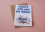 A6 postcard print - Daddy My Hero!