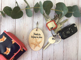 Wooden Keyring - Thanks For Helping Me Shine