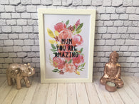 Card Print - Mum You Are Amazing Floral
