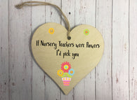 Wooden Heart Ornament - If Nursery Teachers Were Flowers