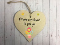 Wooden Heart Ornament - If Mums Were Flowers