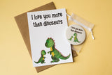 I love you more than dinosaurs A6 postcard print