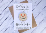 Wooden cuddle Token - Cuddles for an amazing Bride to be