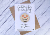 Wooden cuddle Token - Cuddles for an amazing Step Sister