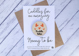 Wooden cuddle Token - Cuddles for an amazing Nanny to be