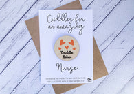 Wooden cuddle Token - Cuddles for an amazing Nurse