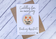 Wooden cuddle Token - Cuddles for an amazing Teaching Assistant
