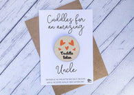 Wooden cuddle Token - Cuddles for an amazing Uncle