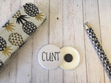 SWEARY C*nt Badge Magnet Keyring Mirror Monochrome