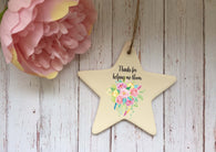 Ceramic Hanging Star or Heart Thanks for Helping Me Bloom