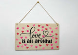 valentines day plaque - love is all around